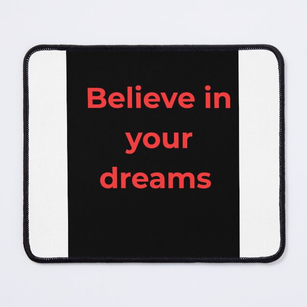 Item preview, Believe in Your Dreams  designed and sold by FawnPurpleHeart.