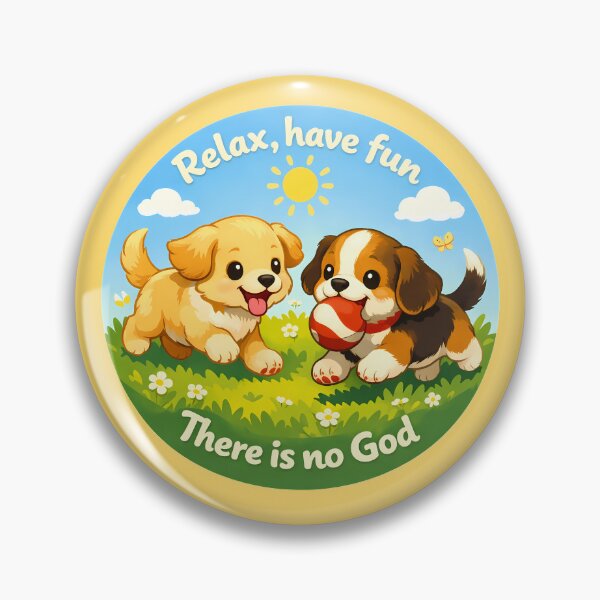 Item preview, Relax, Have Fun (There is no God) cute designed and sold by Cathedral of Curiosity.