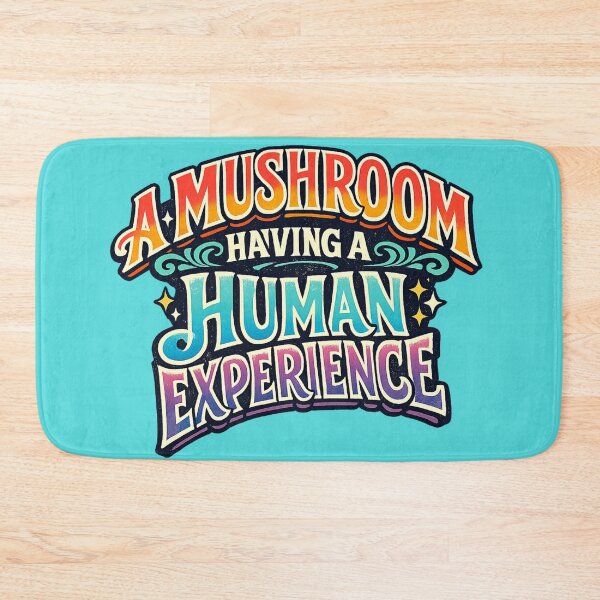 Item preview, A Mushroom Having a Human Experience Funny Typography Design designed and sold by BuckaBaby.