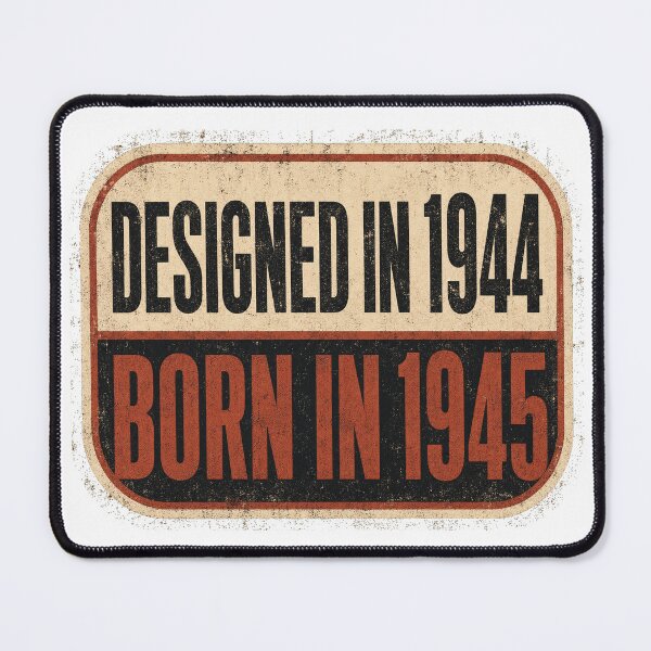 Item preview, Designed In 1944 Born In 1945 designed and sold by aihrgdesign.