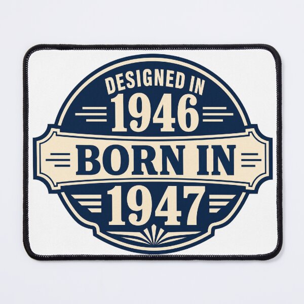 Item preview, Designed In 1946 Born In 1947 designed and sold by aihrgdesign.