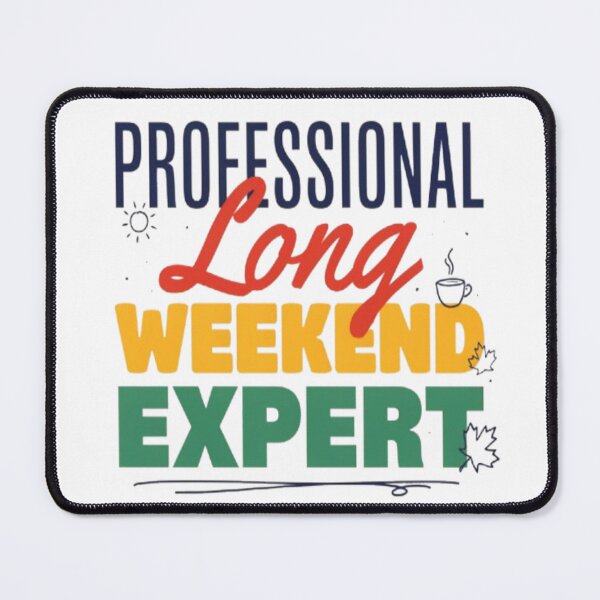 Item preview, Professional Long Weekend Expert Funny Civic Day Typography Design designed and sold by InspiredCreatives.