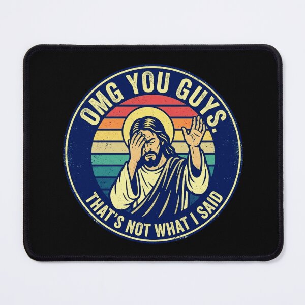 Item preview, OMG You Guys That's Not What I Said | Funny Christian Jesus Facepalm designed and sold by Cree8if.