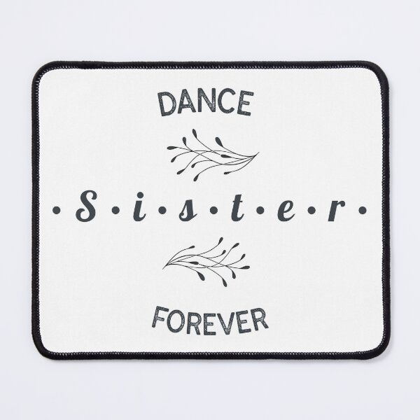 Item preview, Dance Sister Forever Dancing designed and sold by sunnivamla.