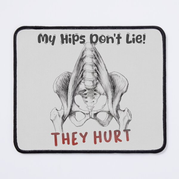 Item preview, My Hips Don't Lie Pelvis Anatomy Funny designed and sold by tagarc.