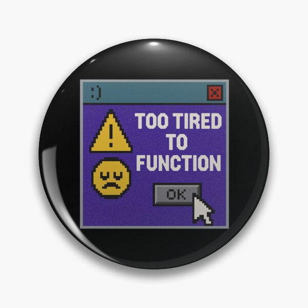 Item preview, Energy Depleted – Too Tired to Function designed and sold by Mad Factory Designs.