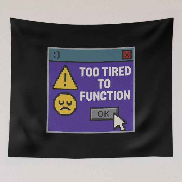 Item preview, Energy Depleted – Too Tired to Function designed and sold by Mad Factory Designs.