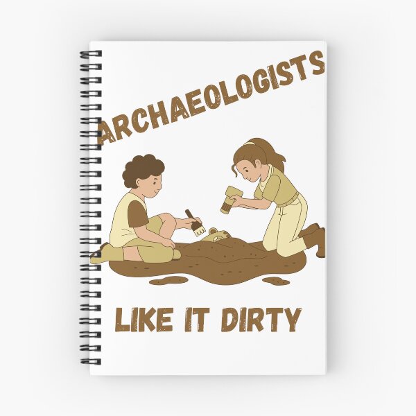 Item preview, Archaeologists like it dirty designed and sold by HistoryGeekShop.