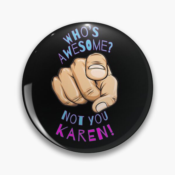 Item preview, Karen designed and sold by Snookie420.