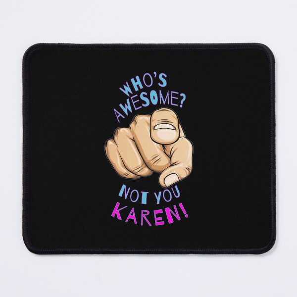 Item preview, Karen designed and sold by Snookie420.