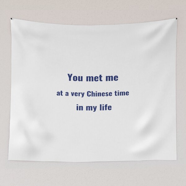 Item preview, You met me at a very Chinese time in my life T-Shirt, Sticker, Phone Case – Chinamaxxing Trend Tee | Uncle Jichuan designed and sold by Uncle-Jichuan.