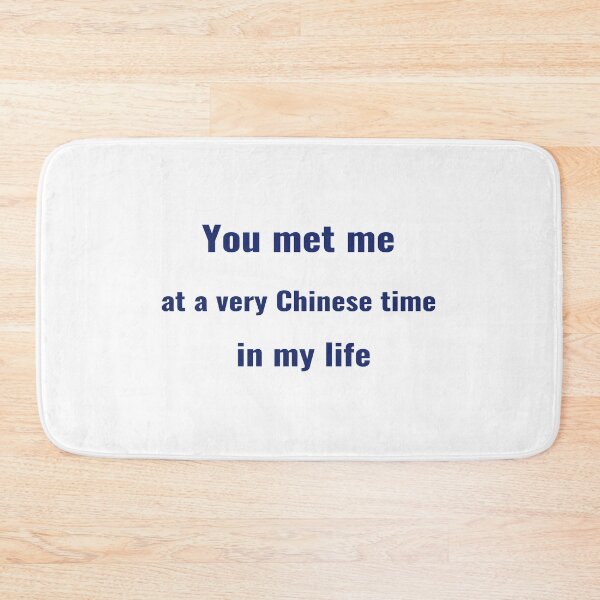 Item preview, You met me at a very Chinese time in my life T-Shirt, Sticker, Phone Case – Chinamaxxing Trend Tee | Uncle Jichuan designed and sold by Uncle-Jichuan.