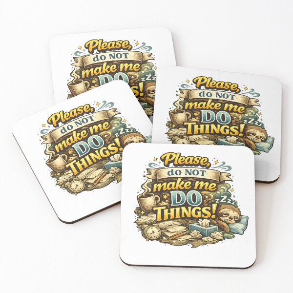 Item preview, Please Do Not Make Me Do Things Funny Lazy Sloth designed and sold by M'artes .
