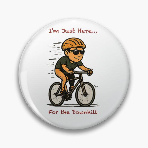 Item preview, I'm Just Here For The Downhill. designed and sold by AcornAndPebble.