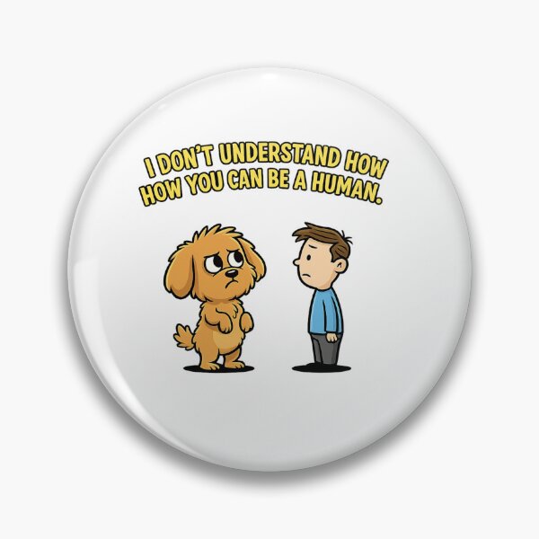 Item preview, I Don't Understand How You Can Be a Human – Funny Dog Cartoon T-Shirt designed and sold by adamlemon12.