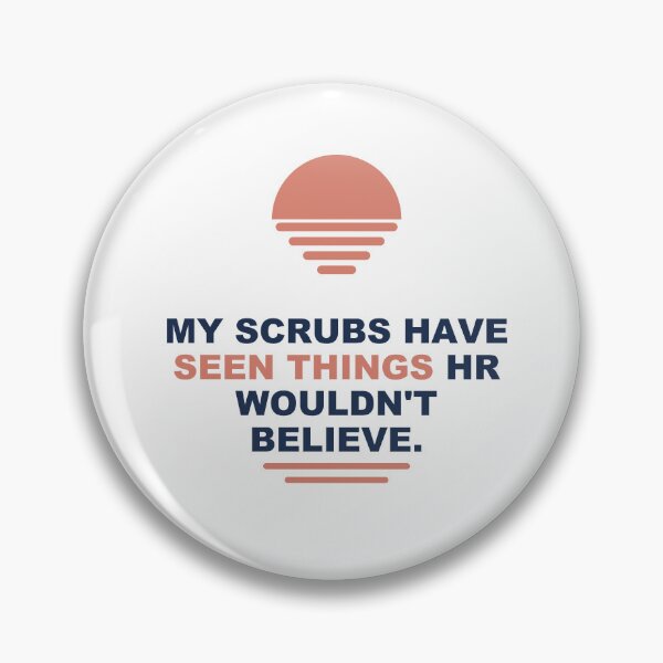Item preview, Nurse Scrubs Seen Things - Funny Nurse gift - Light Edition designed and sold by Harlo.co.