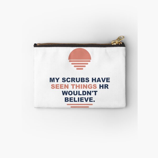 Item preview, Nurse Scrubs Seen Things  - Funny Nurse gift - Light Edition designed and sold by Harlo.co.