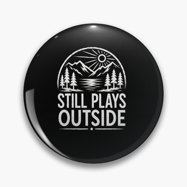 Item preview, Still Plays Outside Vintage Outdoor Adventure Nature Lover Design designed and sold by msaloyach.