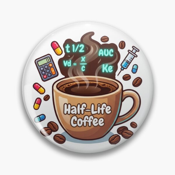 Item preview, Half-Life Coffee | Funny Pharmacokinetics Pharmacy Design designed and sold by ElShubrawy.