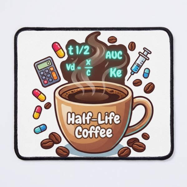 Item preview, Half-Life Coffee | Funny Pharmacokinetics Pharmacy Design designed and sold by ElShubrawy.
