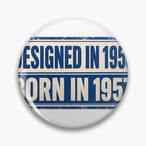 Item preview, Designed In 1956 Born In 1957 designed and sold by aihrgdesign.