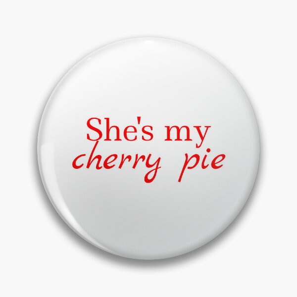 Item preview, She's my cherry pie designed and sold by Karisdesignss.