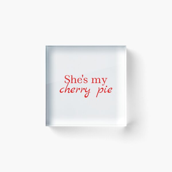 Item preview, She's my cherry pie designed and sold by Karisdesignss.