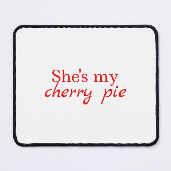 Item preview, She's my cherry pie designed and sold by Karisdesignss.
