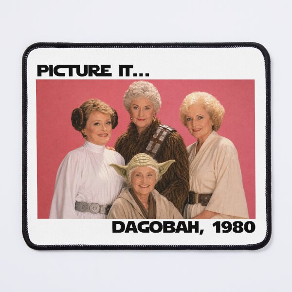 Item preview, The Golden Girls - Picture it... Dagobah, 1980 designed and sold by MAYBEIDRAWSTUFF.