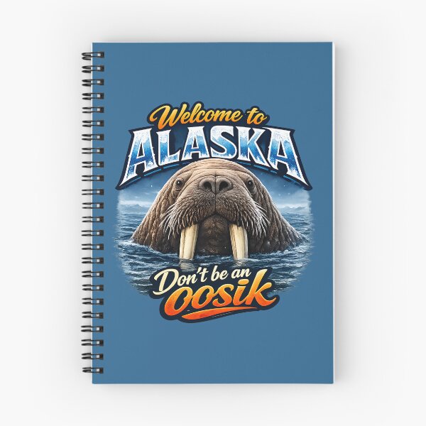 Item preview, Welcome to Alaska, Don't be an Oosik! designed and sold by AlaskaExtreme.