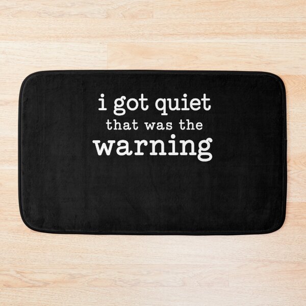 Item preview, I Got Quiet That Was The Warning – Funny Sarcastic Introvert Quote Design designed and sold by PosiMCreations.