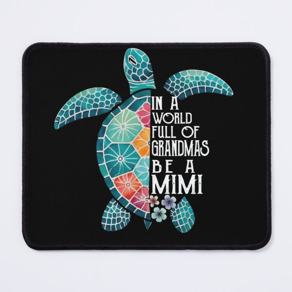 Item preview, In a World Full of Grandmas Be a Mimi Cute Sea Turtle Mosaic designed and sold by haitrieuic96.