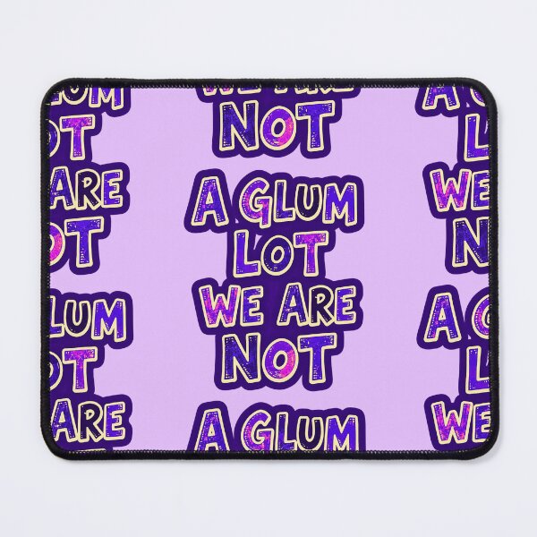 Item preview, "a glum lot we are not" recovery meme, sobriety gift, aa slogan designed and sold by OmStudioz .