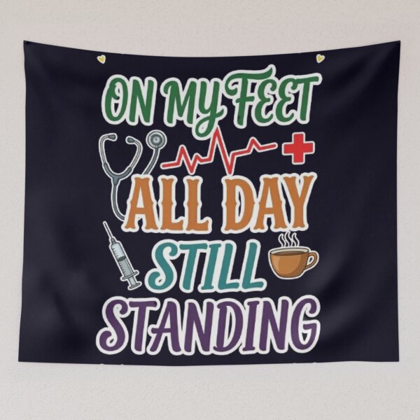 Item preview, On My Feet All Day Still Standing Funny Nurse Healthcare Worker Gift Tshirt designed and sold by HopeAndHustle.