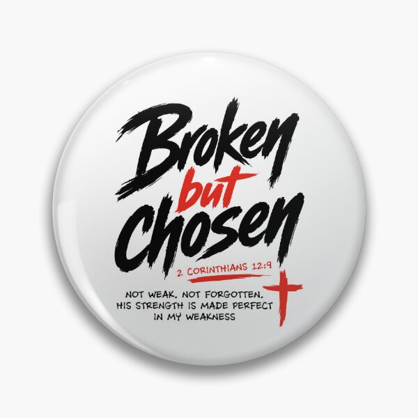 Item preview, Broken But Chosen 2 Corinthians 12 designed and sold by ElizabethMorri2.