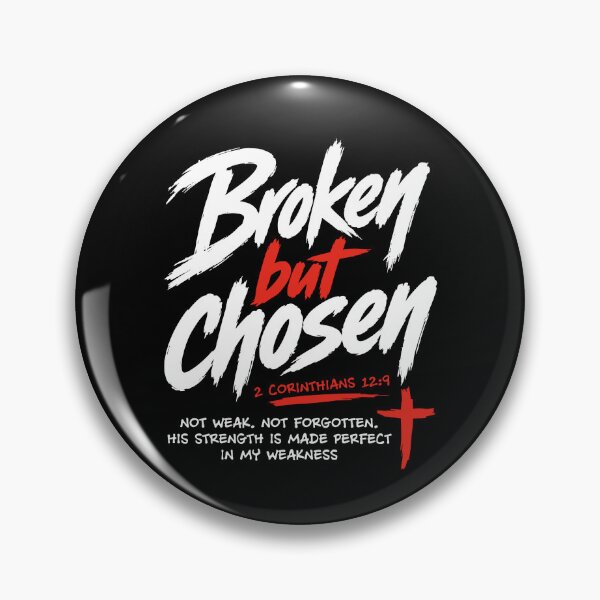 Item preview, Broken But Chosen 2 Corinthians 12 designed and sold by ElizabethMorri2.