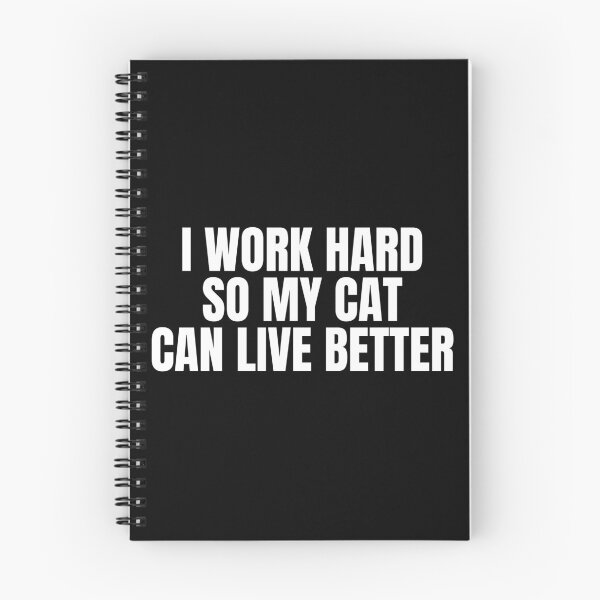 Item preview, I work hard so my cat can live better designed and sold by Dondonmart.