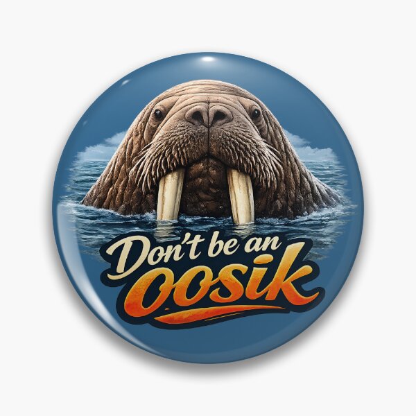 Item preview, Don't be an Oosik! designed and sold by AlaskaExtreme.
