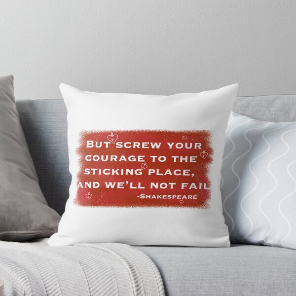 Item preview, Courage Of Macbeth Shakespeare Quote designed and sold by kdgisj.