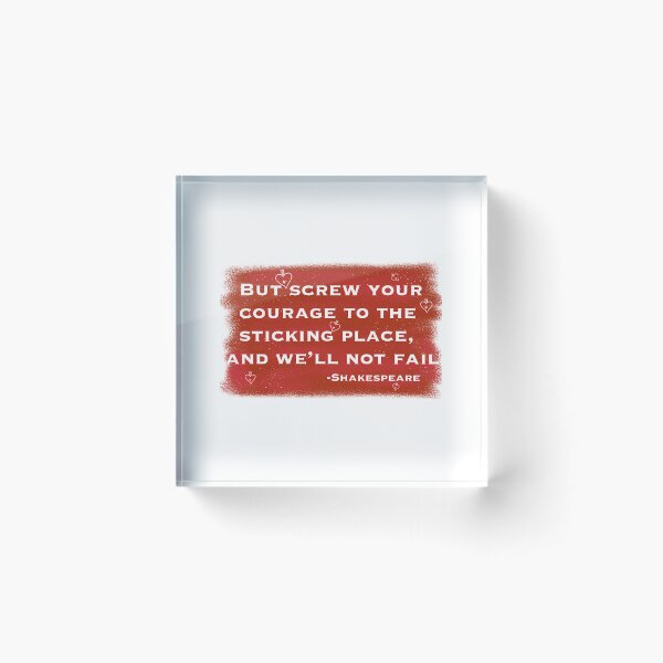 Item preview, Courage Of Macbeth Shakespeare Quote designed and sold by kdgisj.