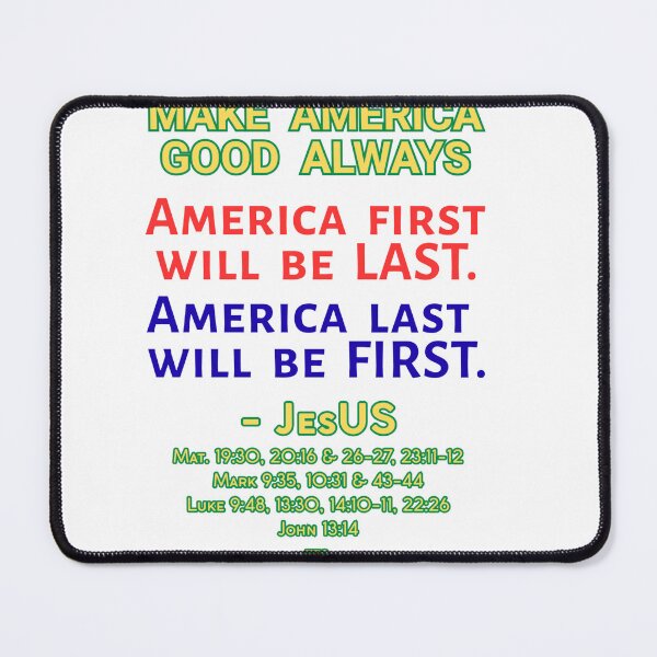 Item preview, Make America Good Always. America first will be LAST. designed and sold by gnuber.
