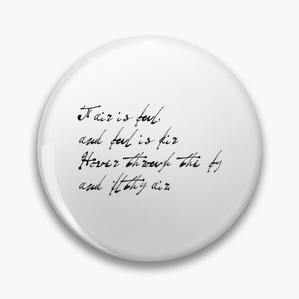 Item preview, Fair Is Foul Quote - Black Text designed and sold by kdgisj.
