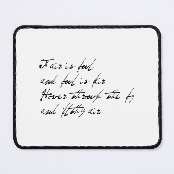 Item preview, Fair Is Foul Quote - Black Text designed and sold by kdgisj.