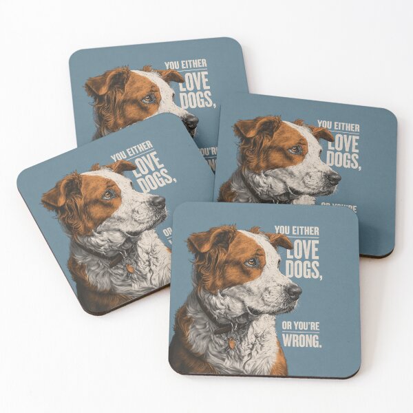 Item preview, You Either Love Dogs, Or Your're Wrong designed and sold by RebenCantik.