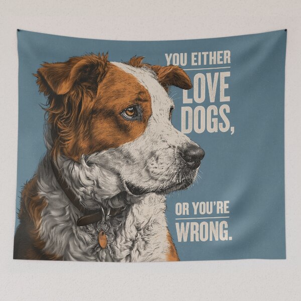 Item preview, You Either Love Dogs, Or Your're Wrong designed and sold by RebenCantik.