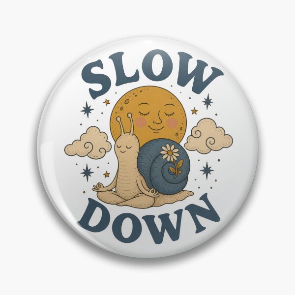 Item preview, Slow Down designed and sold by GrooveAndGlow.