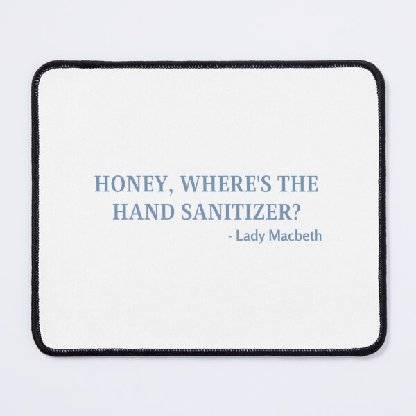 Item preview, Honey Where'S The Hand Sanitizer - Lady Macbeth designed and sold by kdgisj.