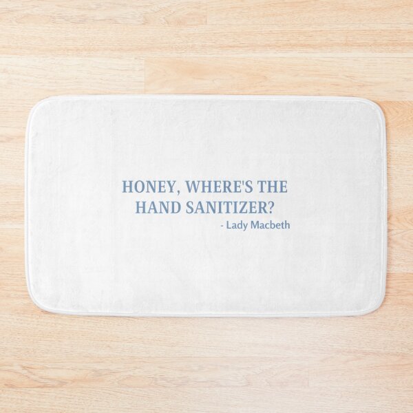 Item preview, Honey Where'S The Hand Sanitizer - Lady Macbeth designed and sold by kdgisj.