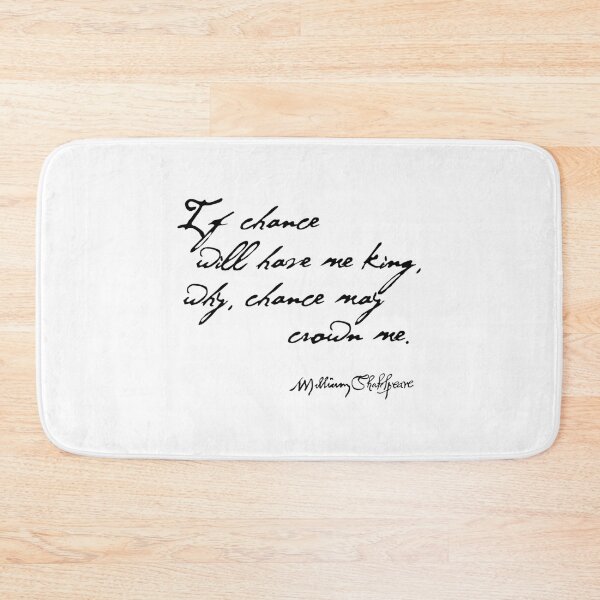 Item preview, If Chance Will Have Me King - Macbeth Quote Shakespeare designed and sold by kdgisj.