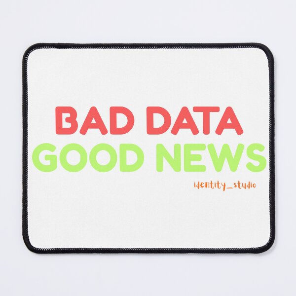 Item preview, Bad Data Good News - Funny Data Analyst designed and sold by Identity Studio.